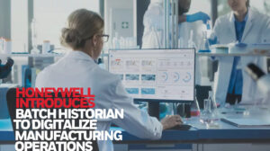 Honeywell Introduces Batch Historian for Manufacturing Data