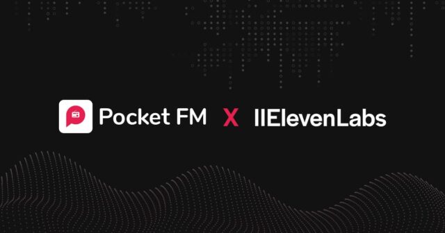 Pocket FM Teams Up with ElevenLabs to Launch AI Audio Series