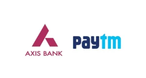 Paytm and Axis Bank Team Up to Broaden Payment Technology Reach