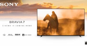 Sony India Launches BRAVIA 7 Series A New Standard in Home Entertainment