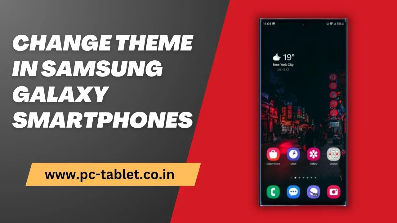 change theme in samsung galaxy smartphones