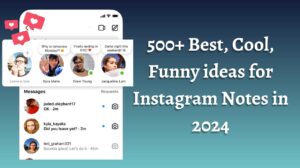 500+ Instagram Notes Ideas for 2024: Best, Cool, and Funny!