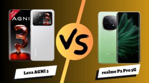 Lava Agni 3 5G vs realme P2 Pro 5G: A Close Call