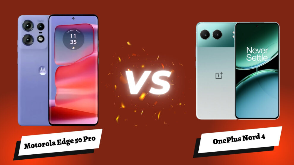 Motorola Edge 50 Pro vs OnePlus Nord 4: Which Phone Reigns Supreme?