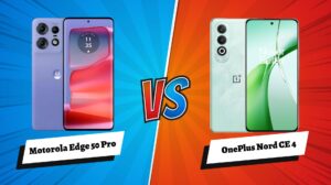 Motorola Edge 50 Pro vs OnePlus Nord CE4: Which is Right for You?