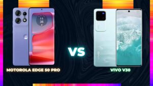 Motorola Edge 50 Pro vs Vivo V30: A Deep Dive into the Mid-Range Showdown