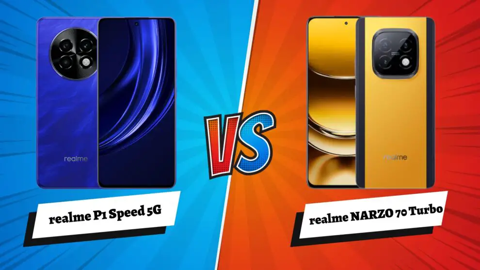 realme P1 Speed vs realme Narzo 70 Turbo: Which Phone Wins?