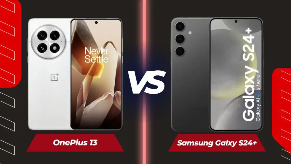 OnePlus 13 vs Samsung Galaxy S24+: Battle of the Flagship Titans