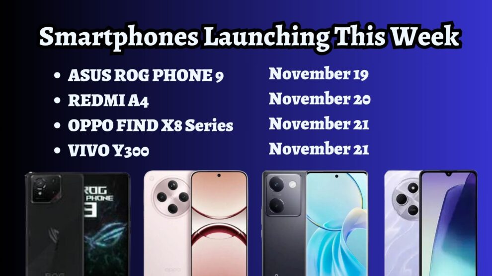 Smartphones Launching This Week: ASUS ROG Phone 9, OPPO Find X8, and More