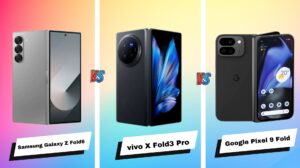 Samsung Galaxy Z Fold6 vs vivo X Fold 3 Pro vs Google Pixel 9 Pro Fold: Ultimate Foldable Face-off