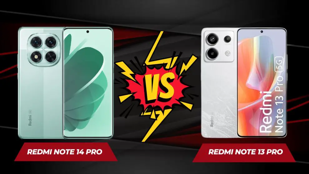 Redmi Note 14 Pro vs Redmi Note 13 Pro: A Head-to-Head Showdown