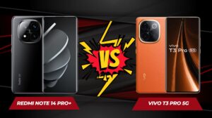 Redmi Note 14 Pro+ vs Vivo T3 Pro: A Head-to-Head Showdown